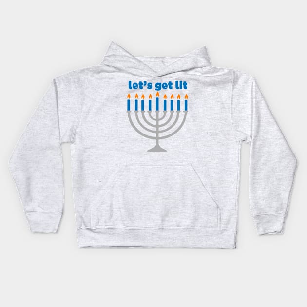 Let's Get Lit Menorah Kids Hoodie by maya-reinstein